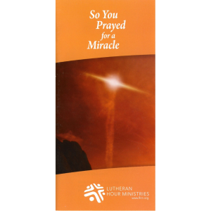 So You Prayed for a Miracle