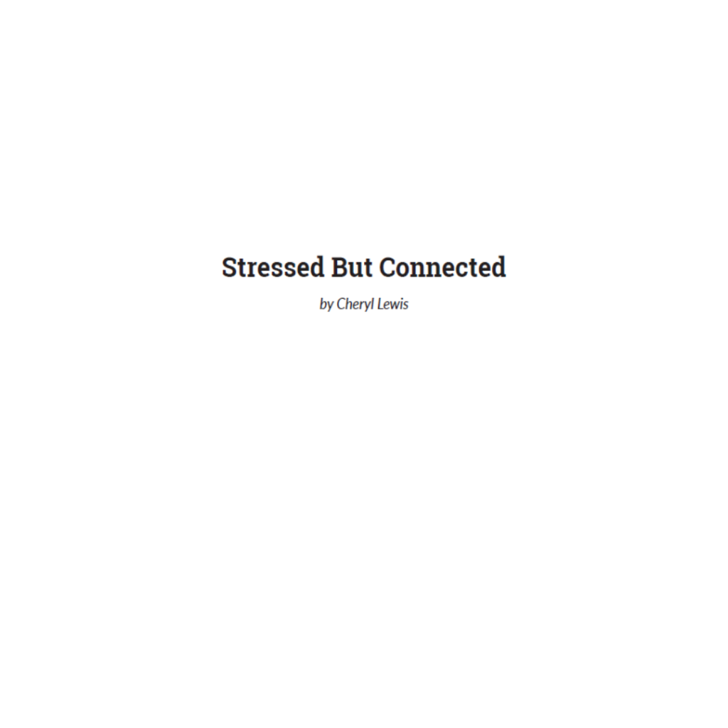 Stressed but Connected