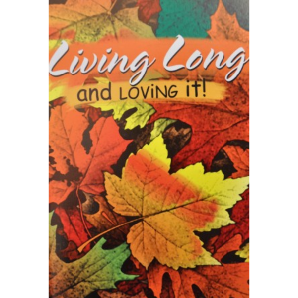 Lving long and loving it