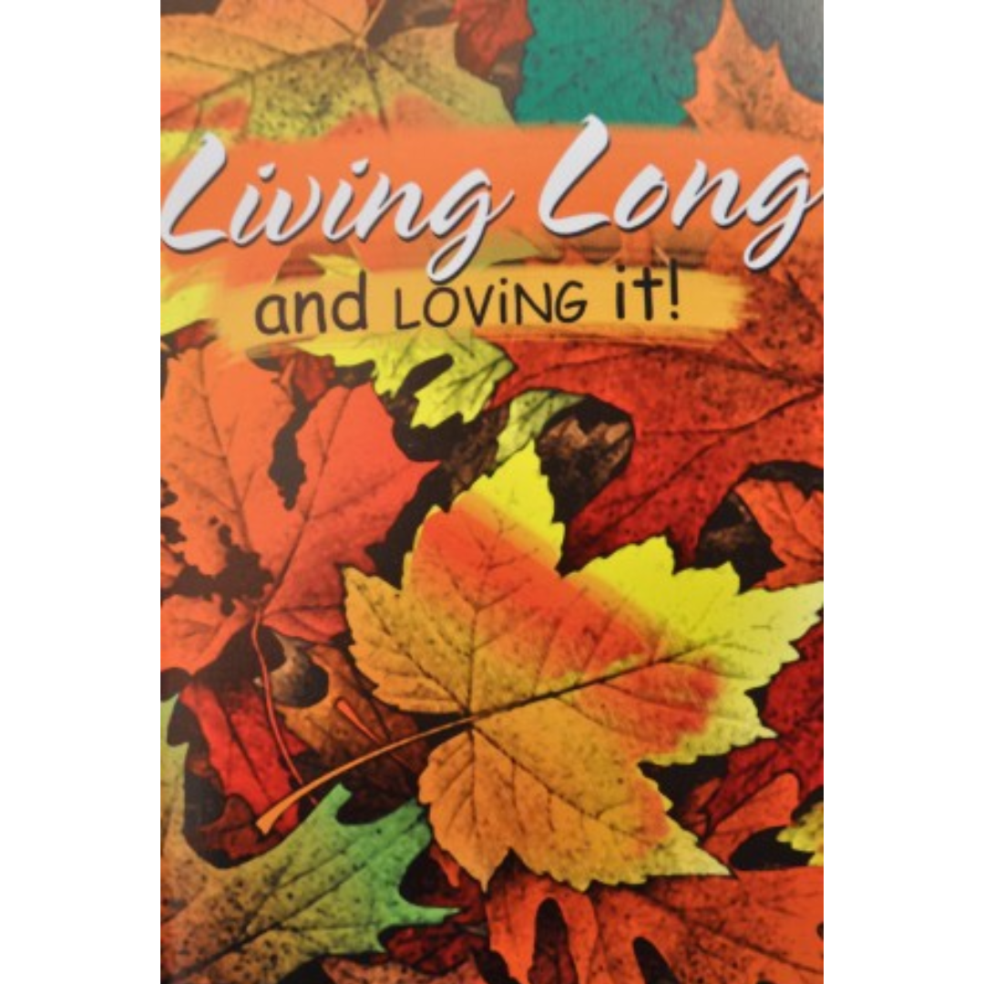 Lving long and loving it